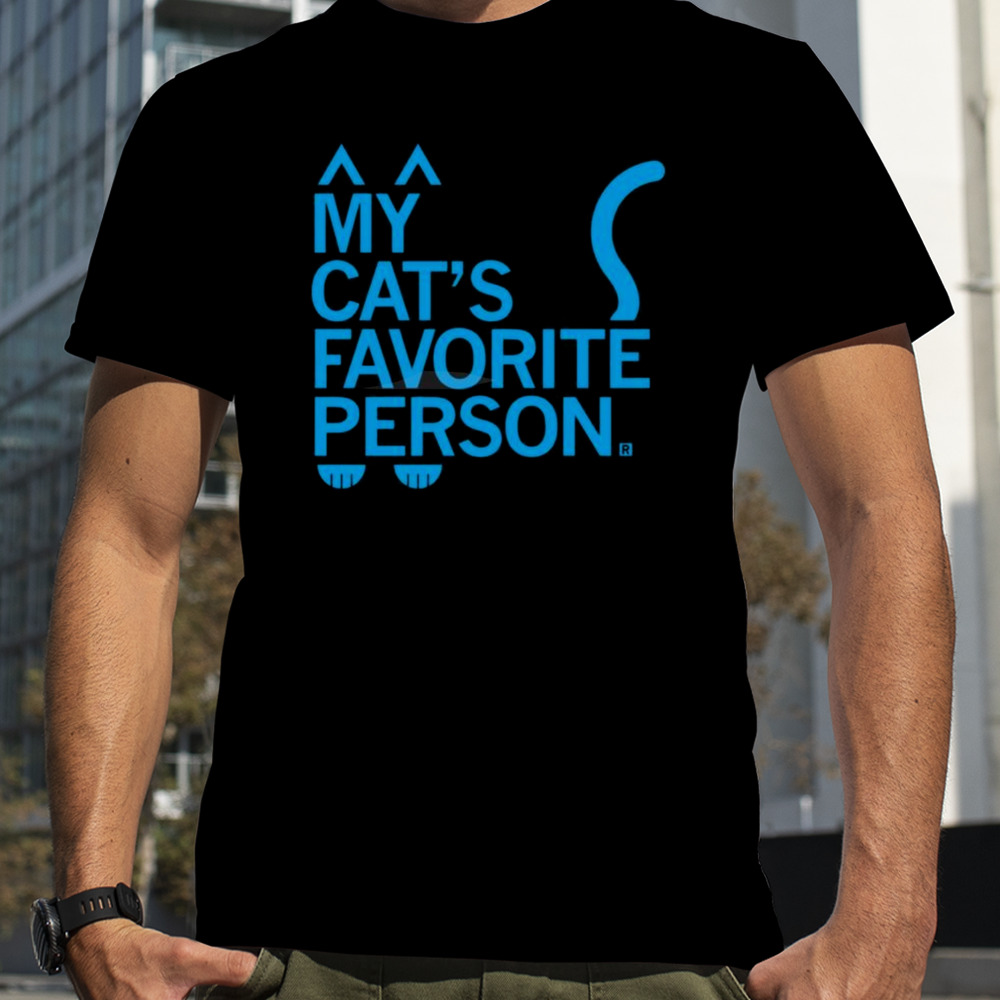 My Cats Favorite Person T-shirt