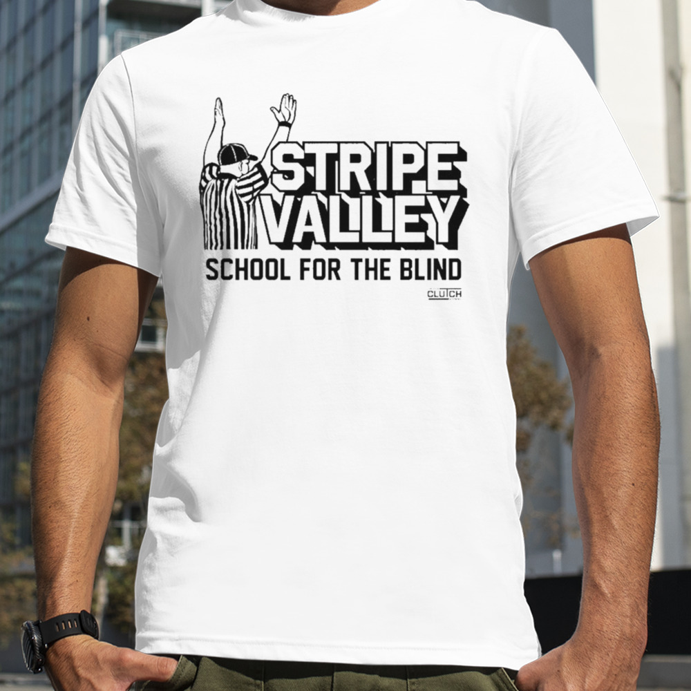 Stripe Valley School For The Blind T-shirt