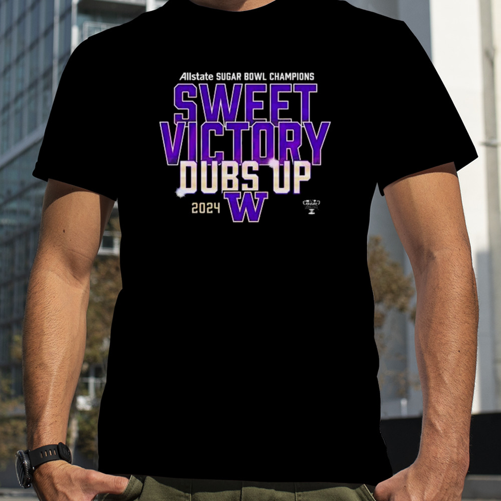 Sugar Bowl Champions Sweet Victory Dubs Up shirt