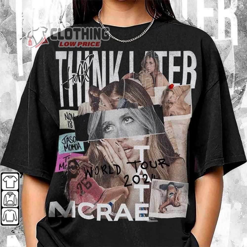 Tate Mcrae The Think Later World Tour 2024 Dates Shirt, Tate Mcrae Fan Shirt, Tate Mcrae 2024 Concert, Tate Mcrae Fan Gift