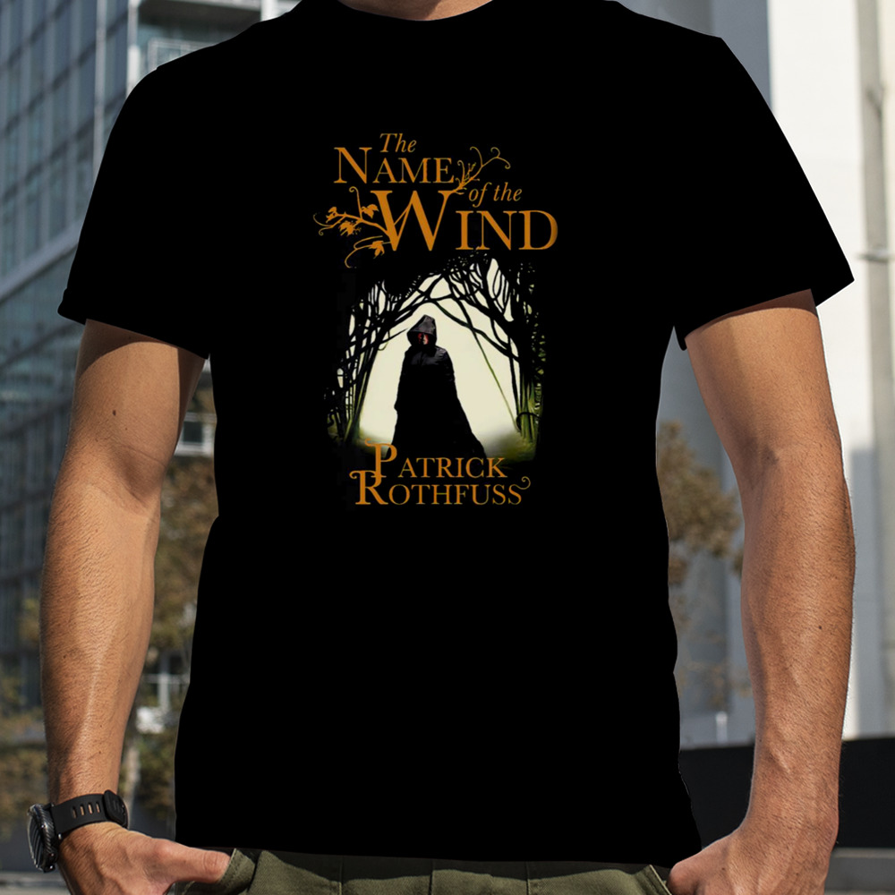 The Name Of The Wind The Kingkiller Chronicle Black shirt