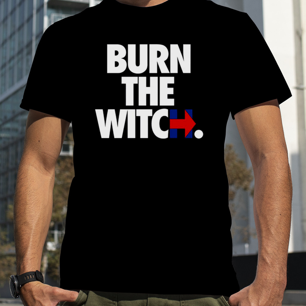 Burn The Witch Quote shirt