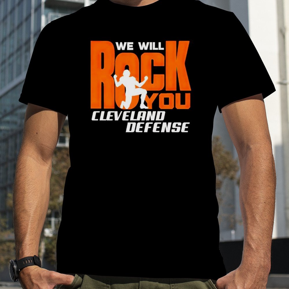 Cleveland Browns Defense We Will Rock You Football Shirt