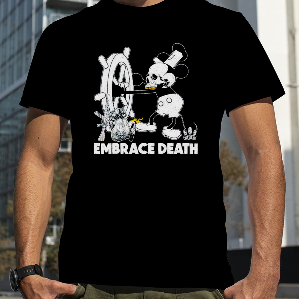 Embrace Death Mouse Mickey Mouse Shirt