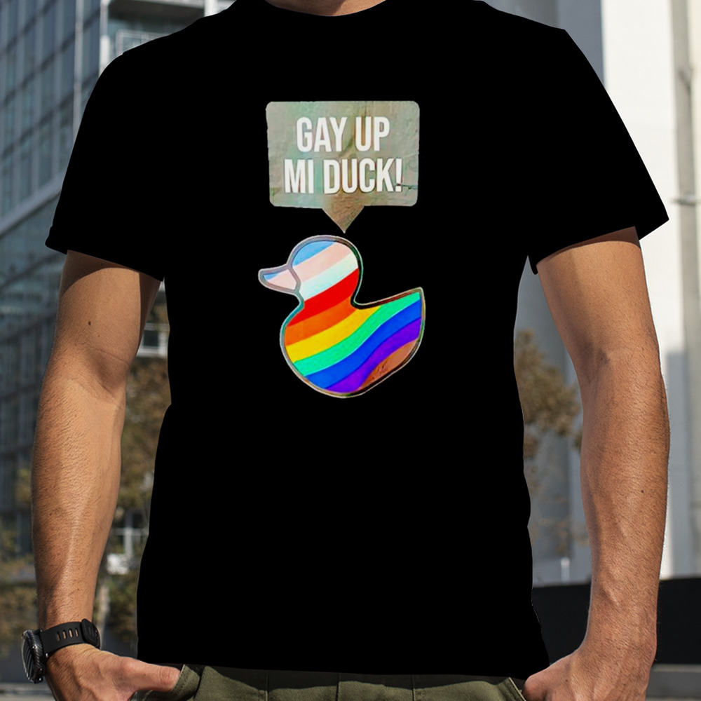 Gay Up Mi Duck T-Shirt