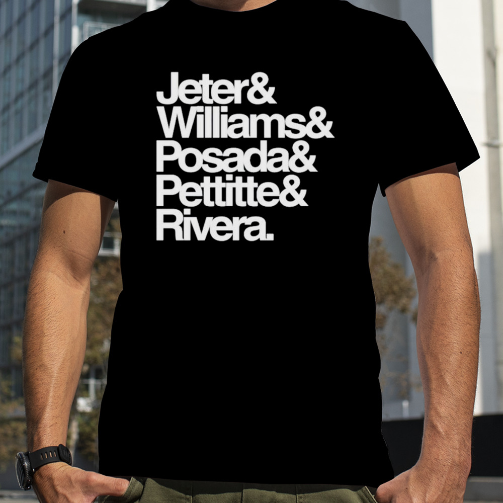 Jeter& Williams& Posada& Pettitte& Rivera shirt