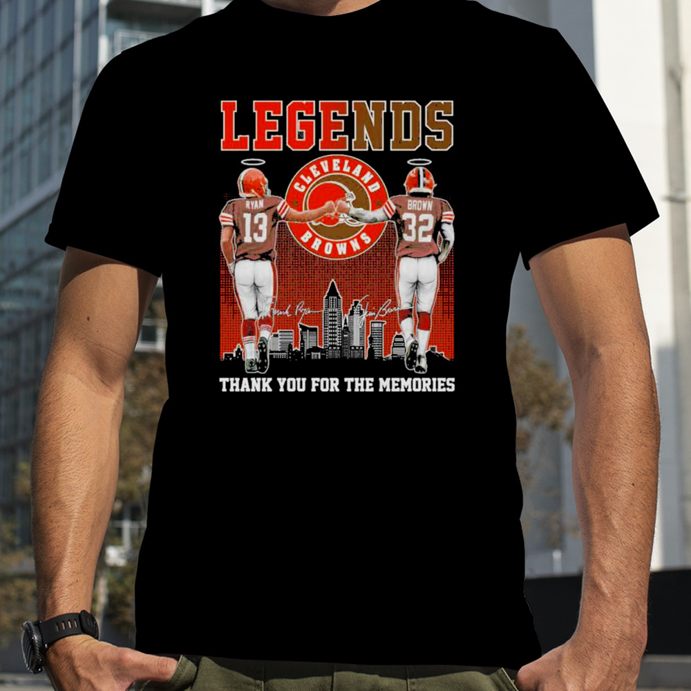 Legends Cleveland Browns 13 Ryan and 32 Brown Thank You For The Memories Signatures Shirt