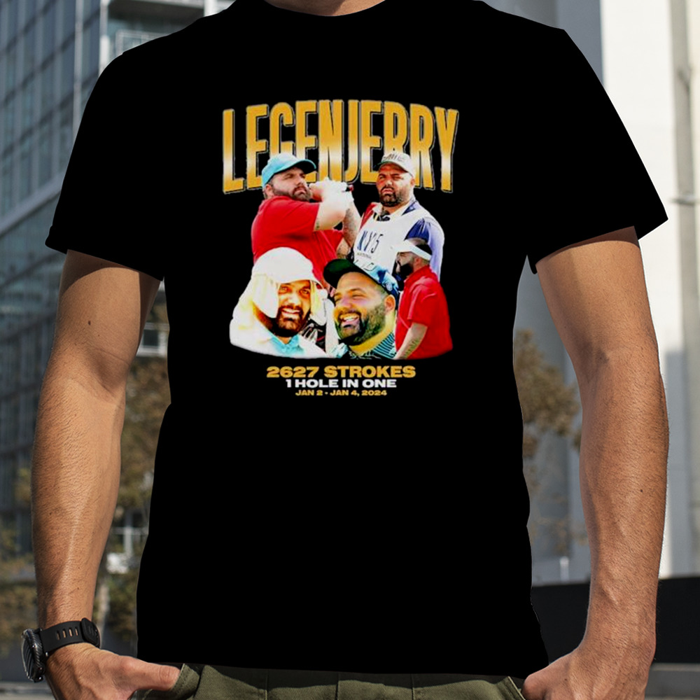 Legenjerry 2627 Strokes 1 Hole In One Jan 2 – Jan 4 2024 shirt