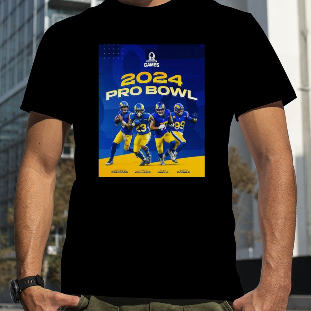 Los Angeles Rams 2024 Rams Pro Bowlers Line Up Nfl Pro Bowl Games T-shirt