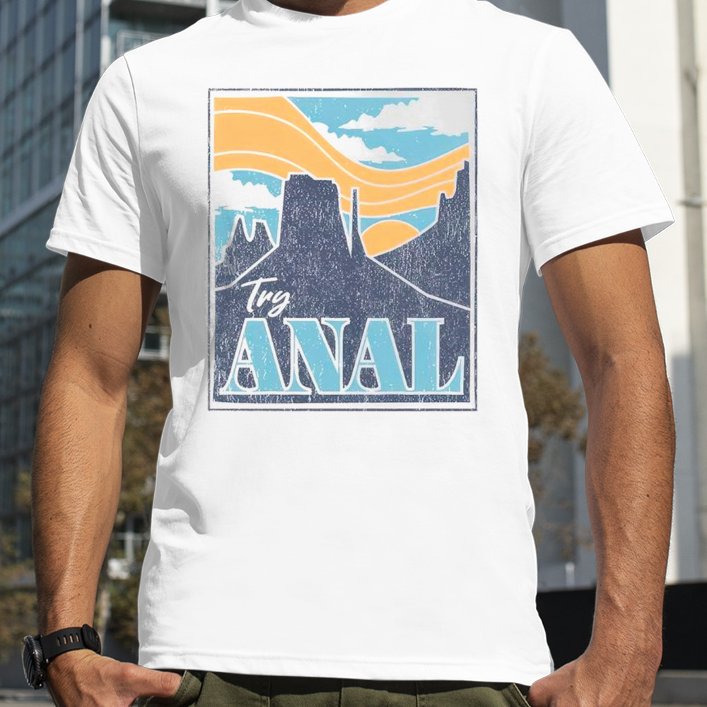 Try Anal Retro Shirt