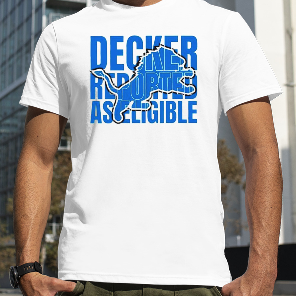 Decker Reported As Eligible Detroit Shirt