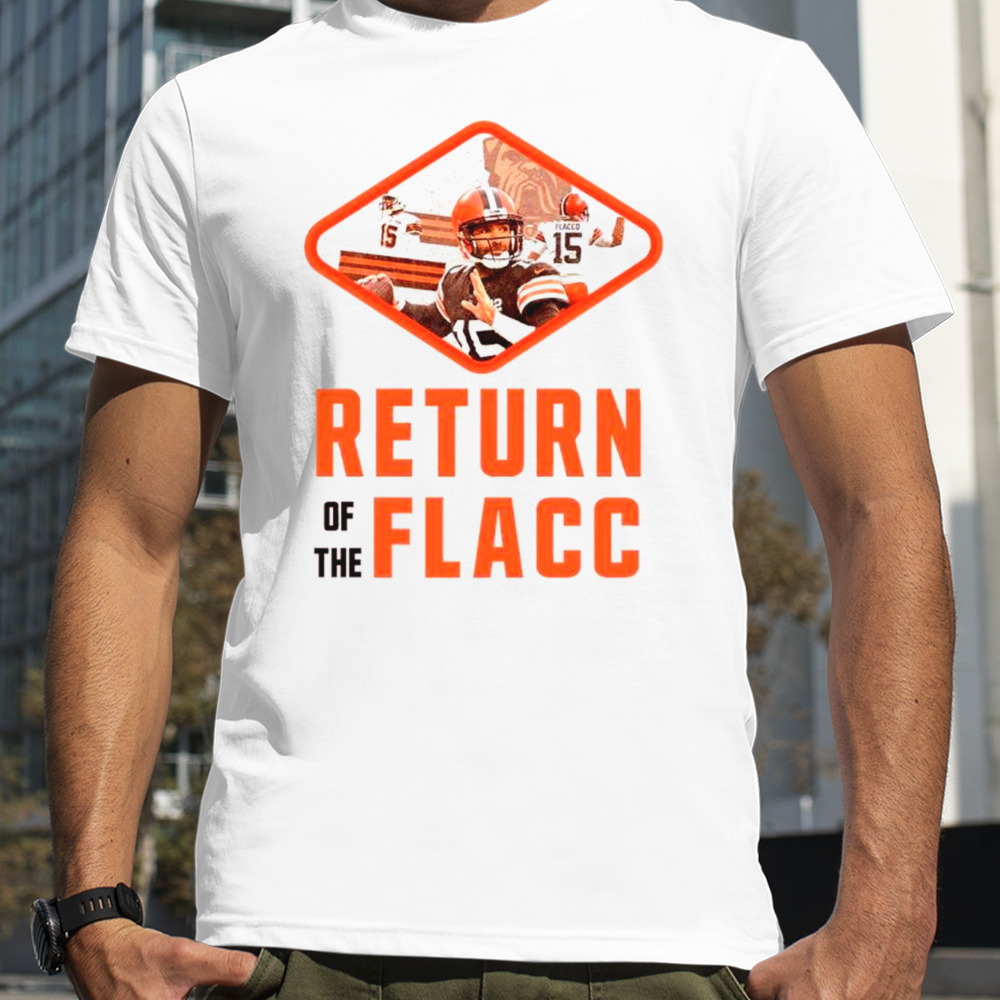 Joe Flacco Return of the Flacc Browns Shirt