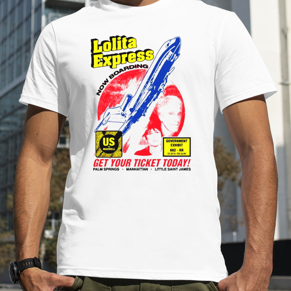 Lolita Express Now Boarding Get Your Tickets Today Shirt