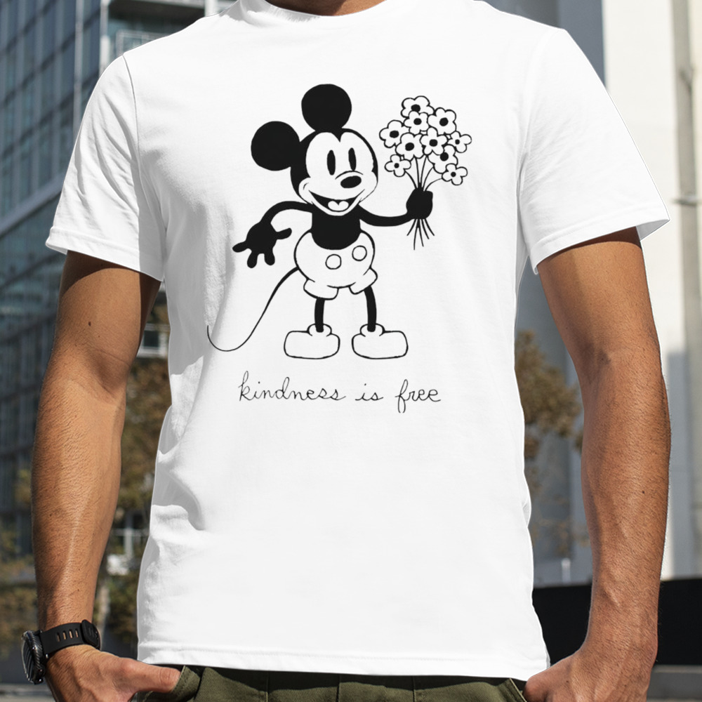 Mickey Mouse kindness is free shirt