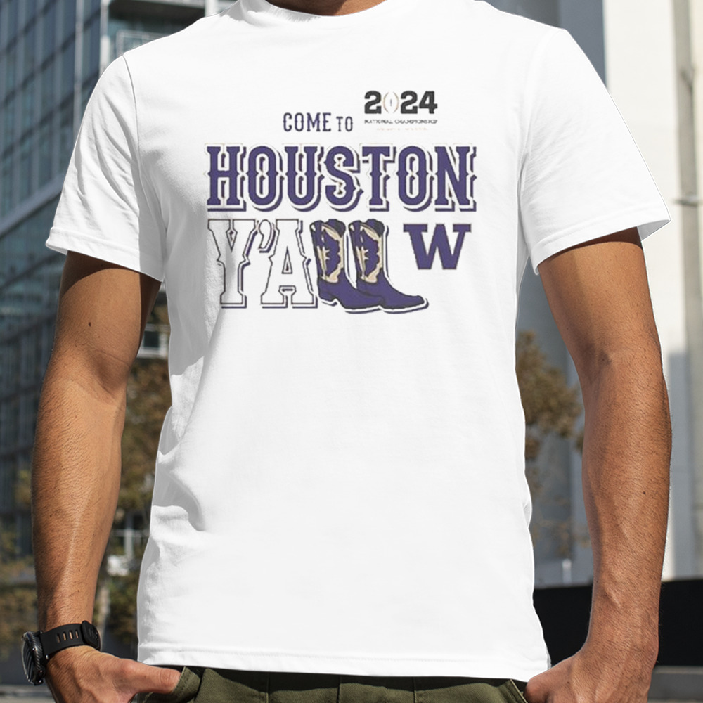 The Washington Houston Yall Come To January 8 2024 T-shirt