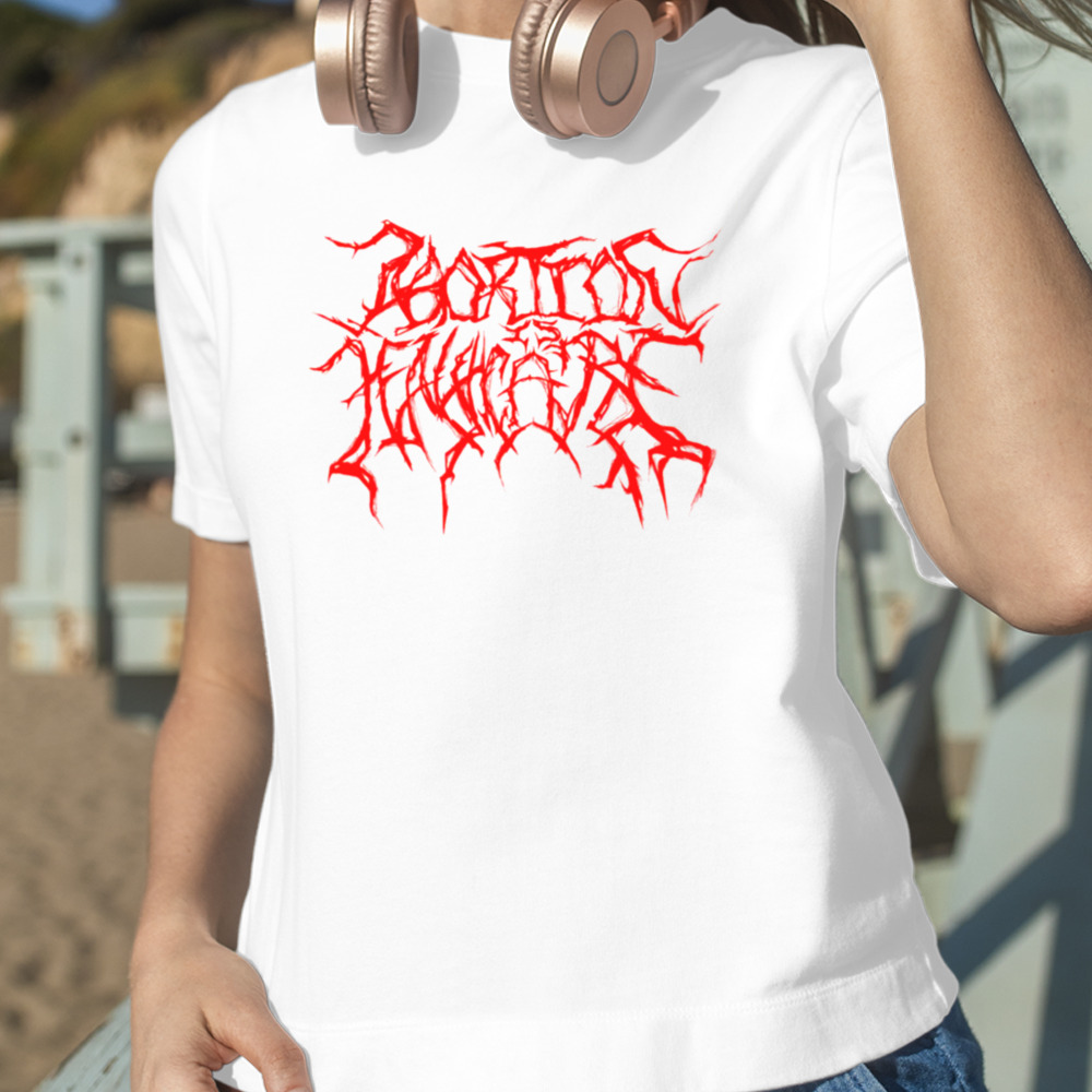 Abortion Is Healthcare But Make It Metal shirt