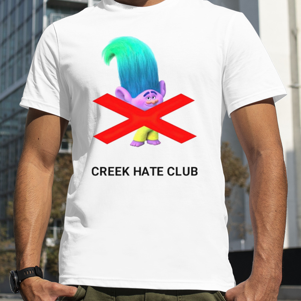 Branch Trolls creek hate club shirt