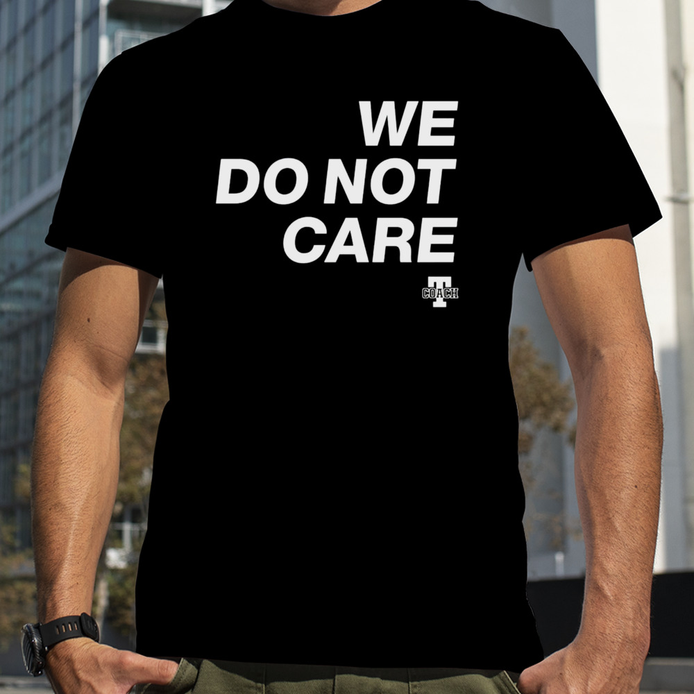 Cam Heyward we do not care shirt