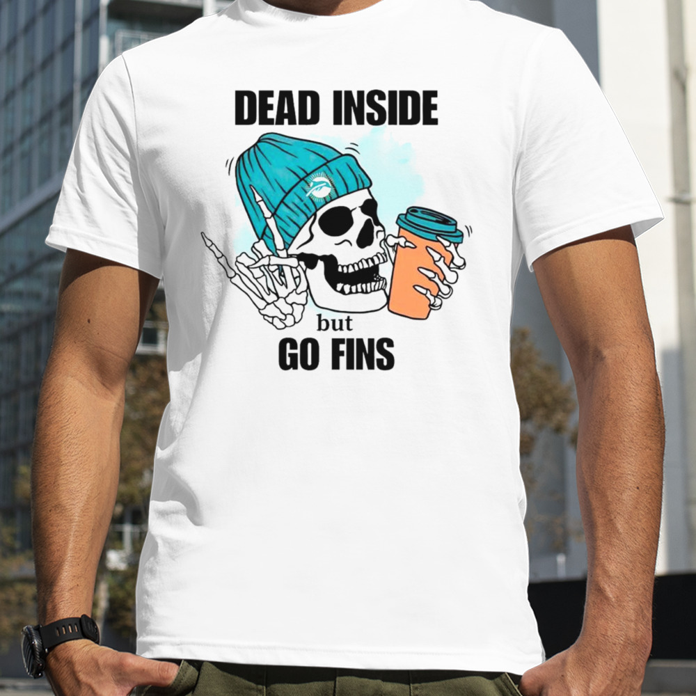 Miami Dolphins skeleton dead inside but go finds shirt