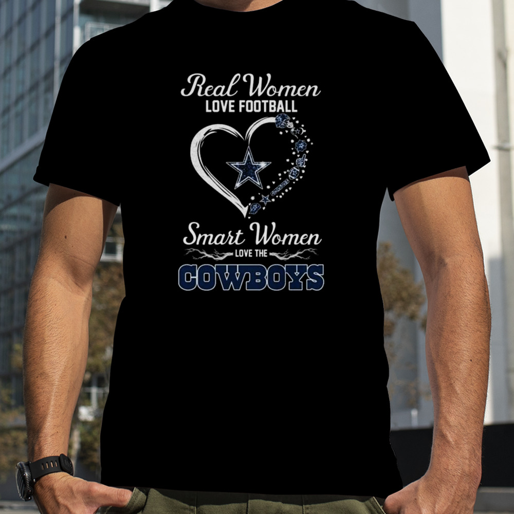 Real Women Love Football Smart Women Love Dallas Cowboys Heart 2024 Shirt