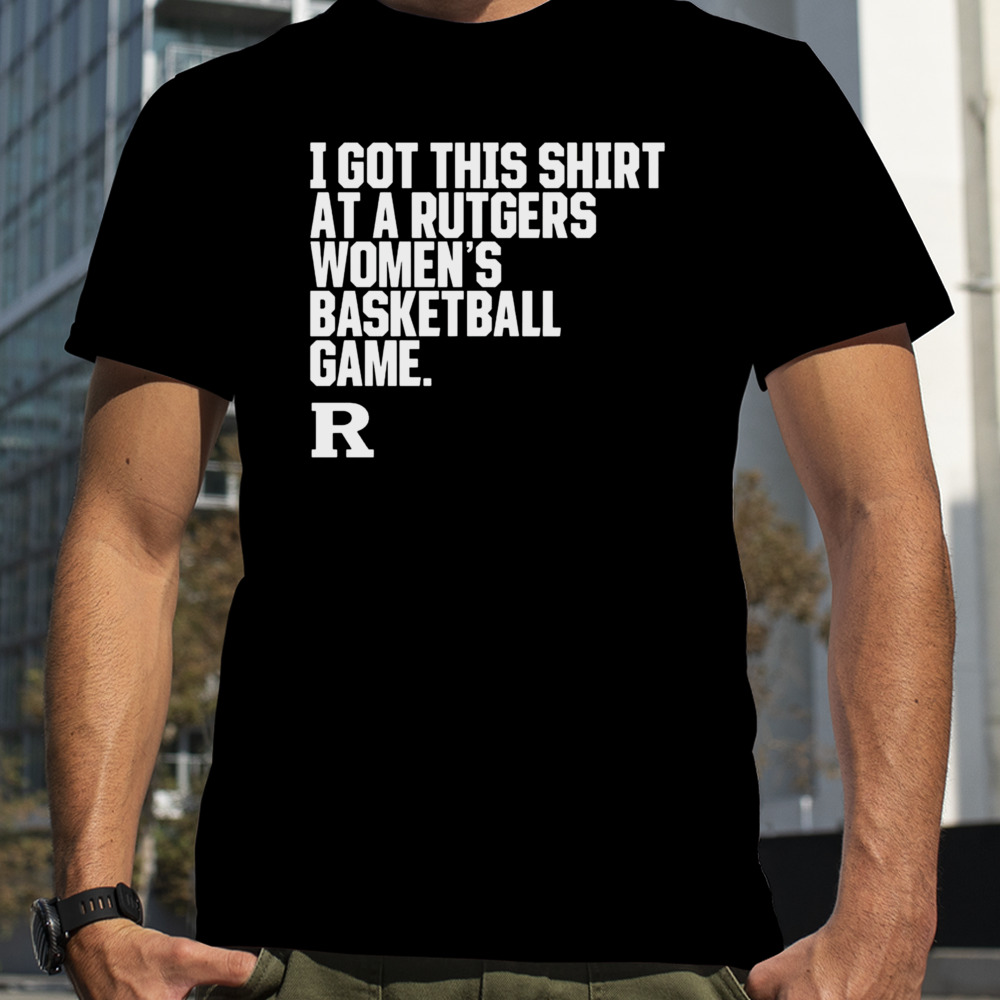 Rutgers Scarlet Knights I got this shirt at a rutgers women’s basketball game shirt