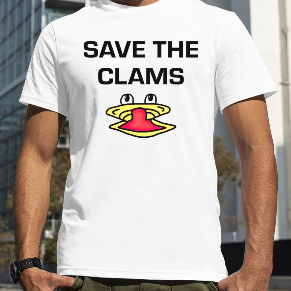 Save the clams shirt