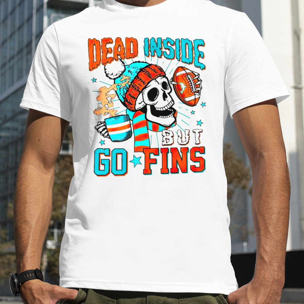 Skeleton dead inside but go finds Miami Dolphins shirt