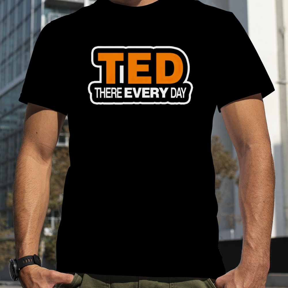 Ted there every day Cornelius Johnson Michigan Wolverines shirt