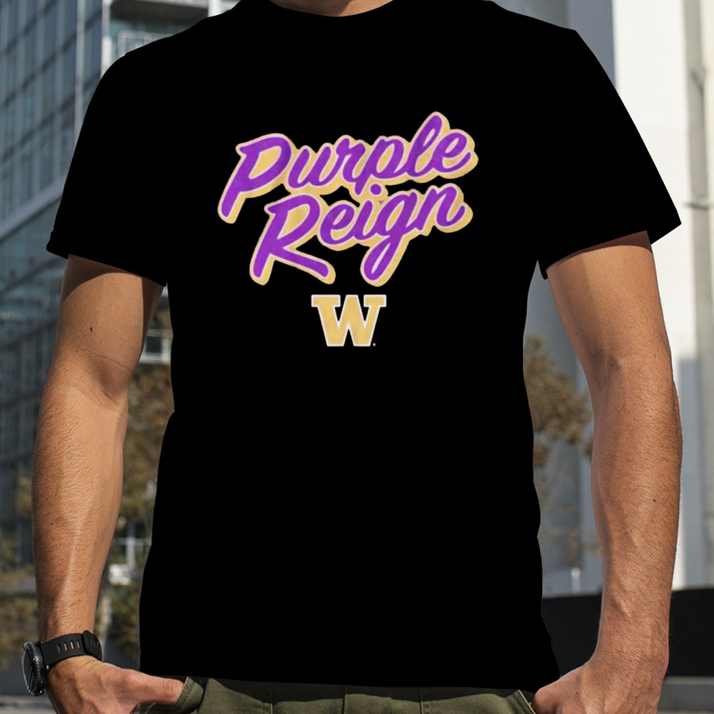 Washington Huskies football purple reign shirt