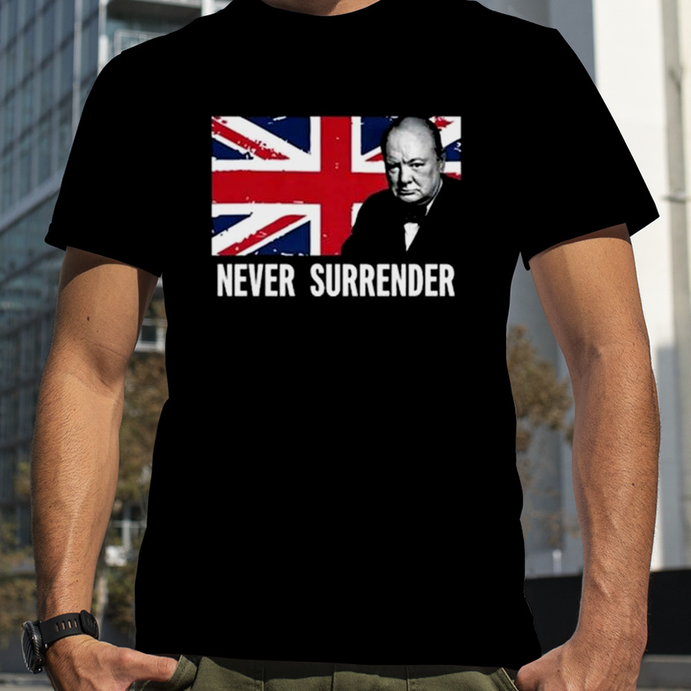 Winston Churchill Never Surrender Shirt