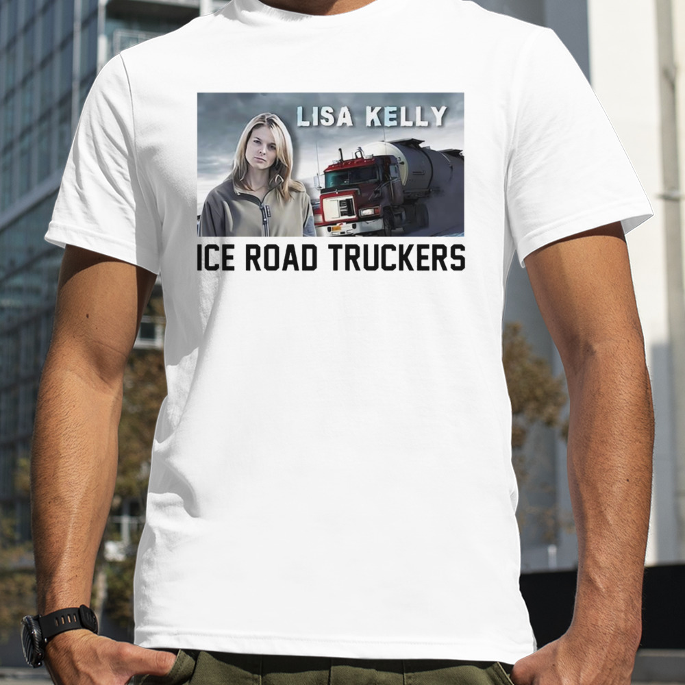 Lisa Kelly Ice Road Truckers shirt