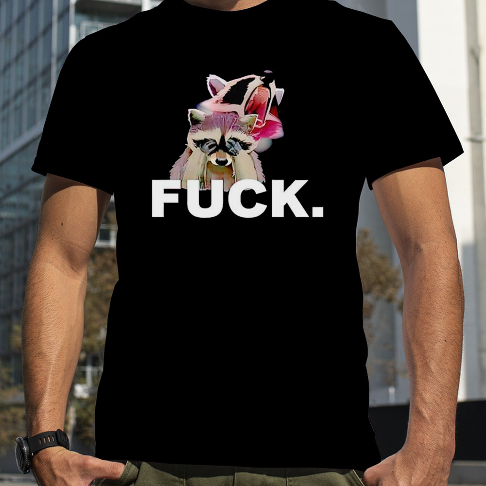 Fuck sad raccoon shirt