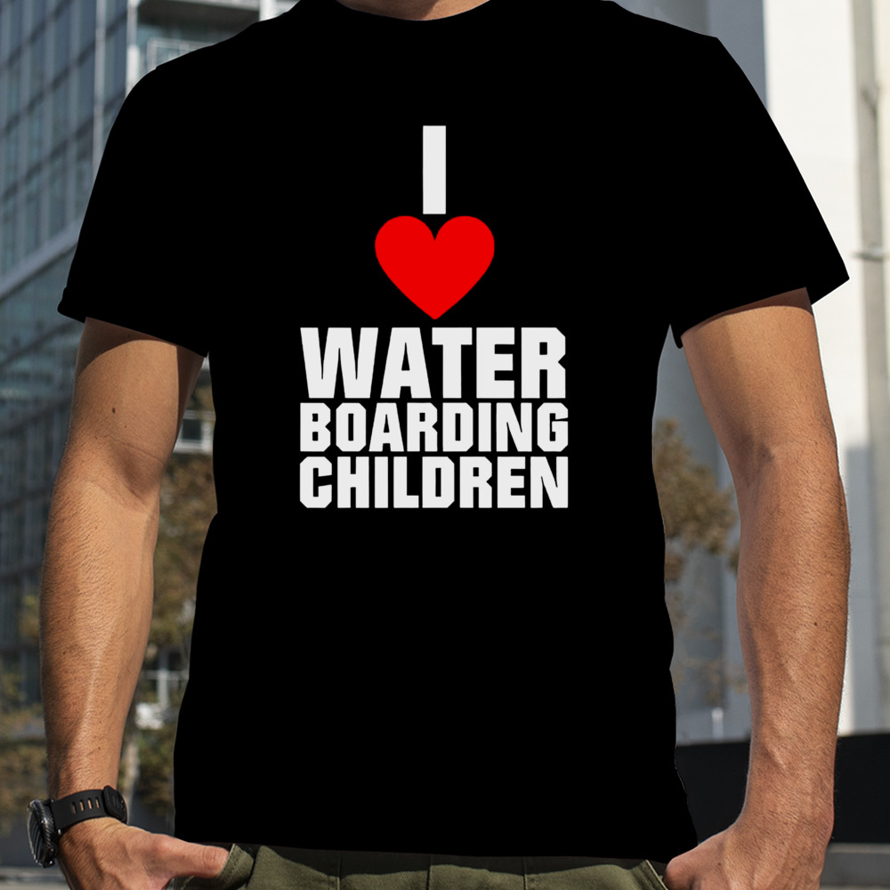 I love waterboarding children shirt