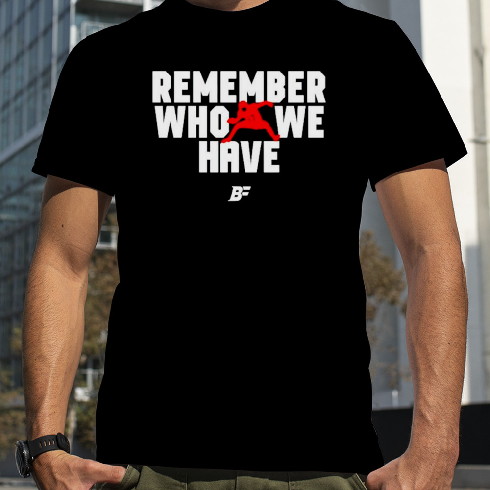 Josh Allen 17 remember who we have shirt