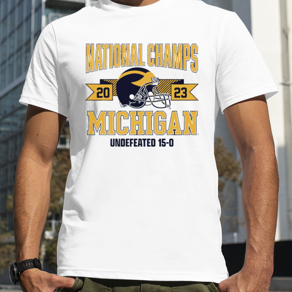 Michigan Wolverines National Champions 2023 Arched Helmet Undefeated 15-0 Shirt