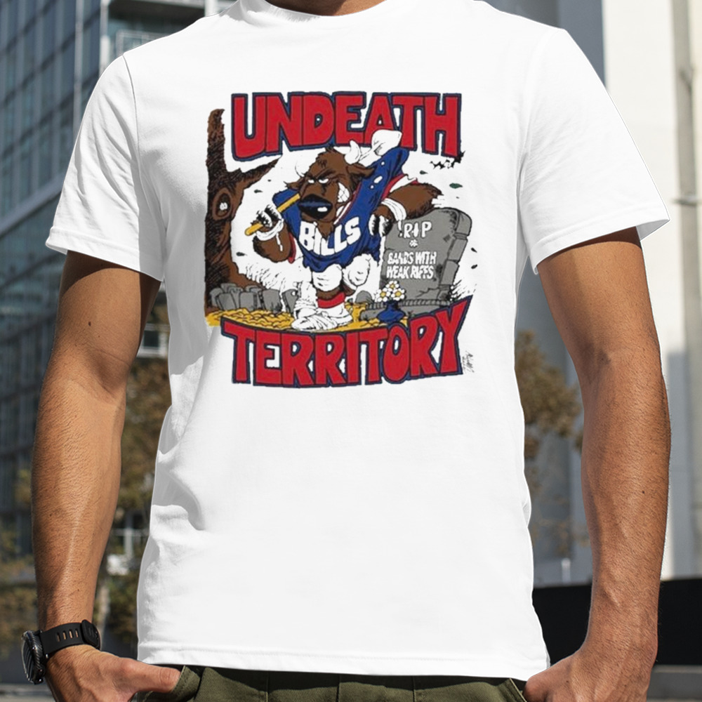 Undeath Territory Bills Rip Bands With Weak Riffs T-shirt