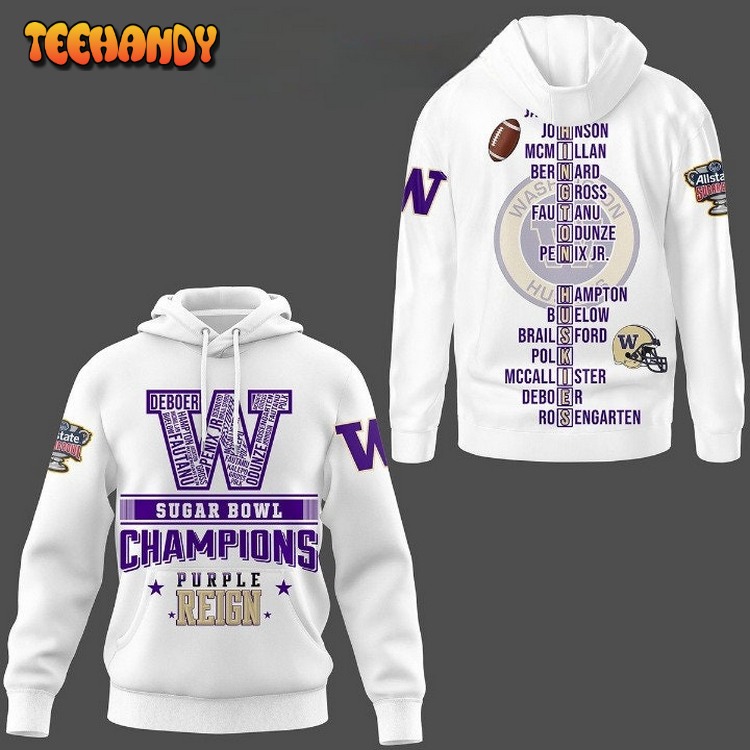 2024 Sugar Bowl Champions Washington Huskies Hoodie White Reign Hoodie