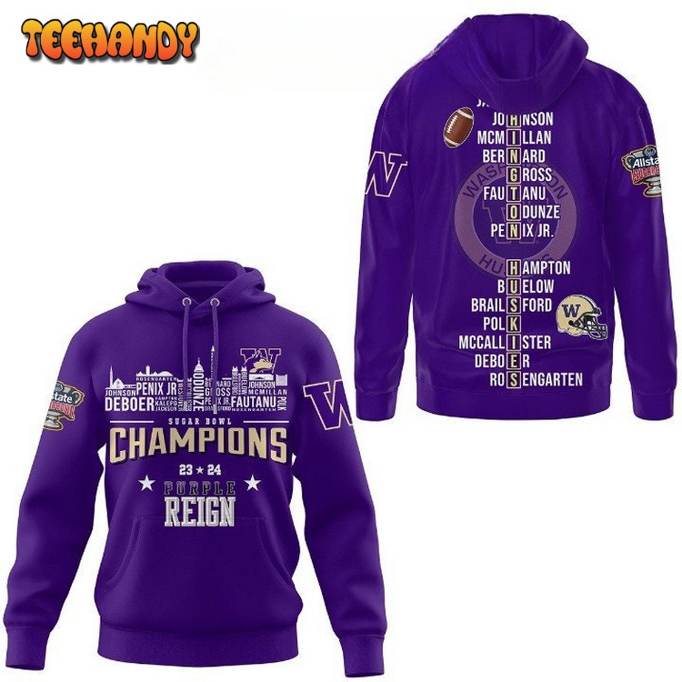 2024 Sugar Bowl Champions Washington Huskies Purple Reign Hoodie