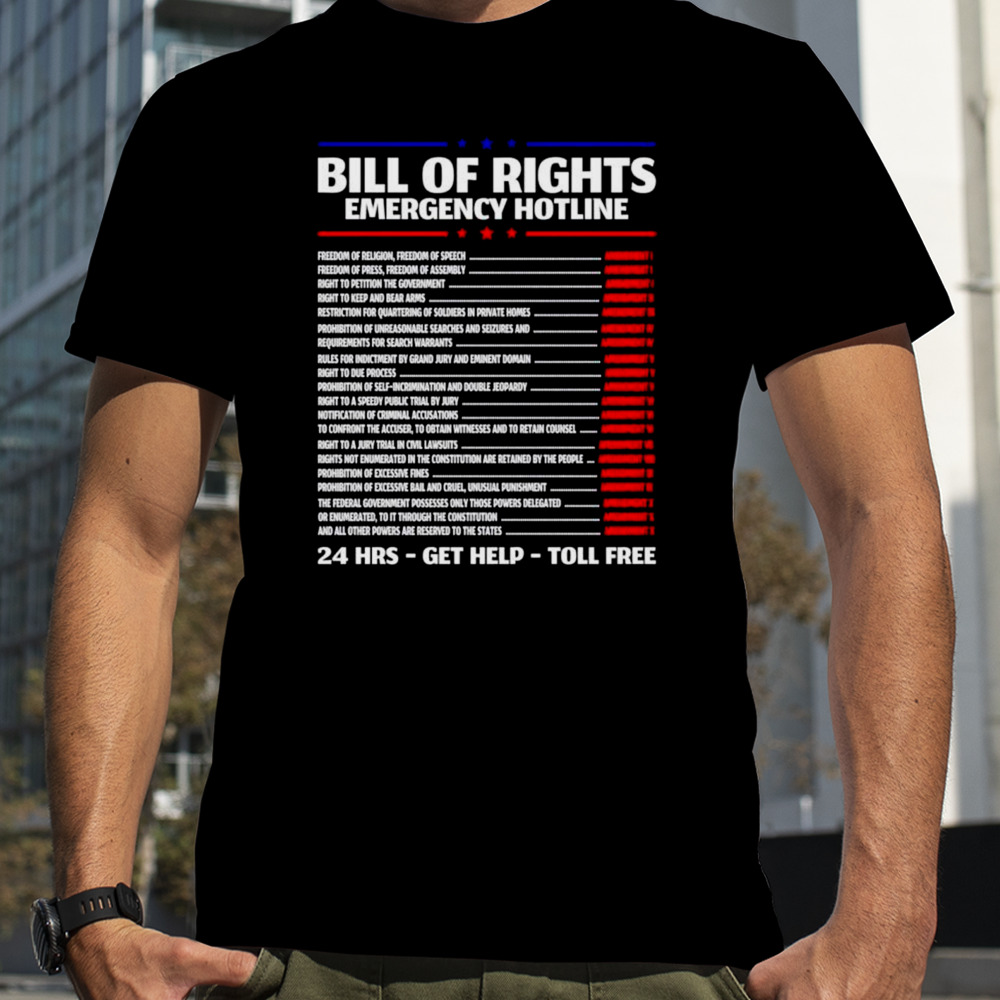 Bill of Rights Emergency Hotline Amendments of Constitution shirt