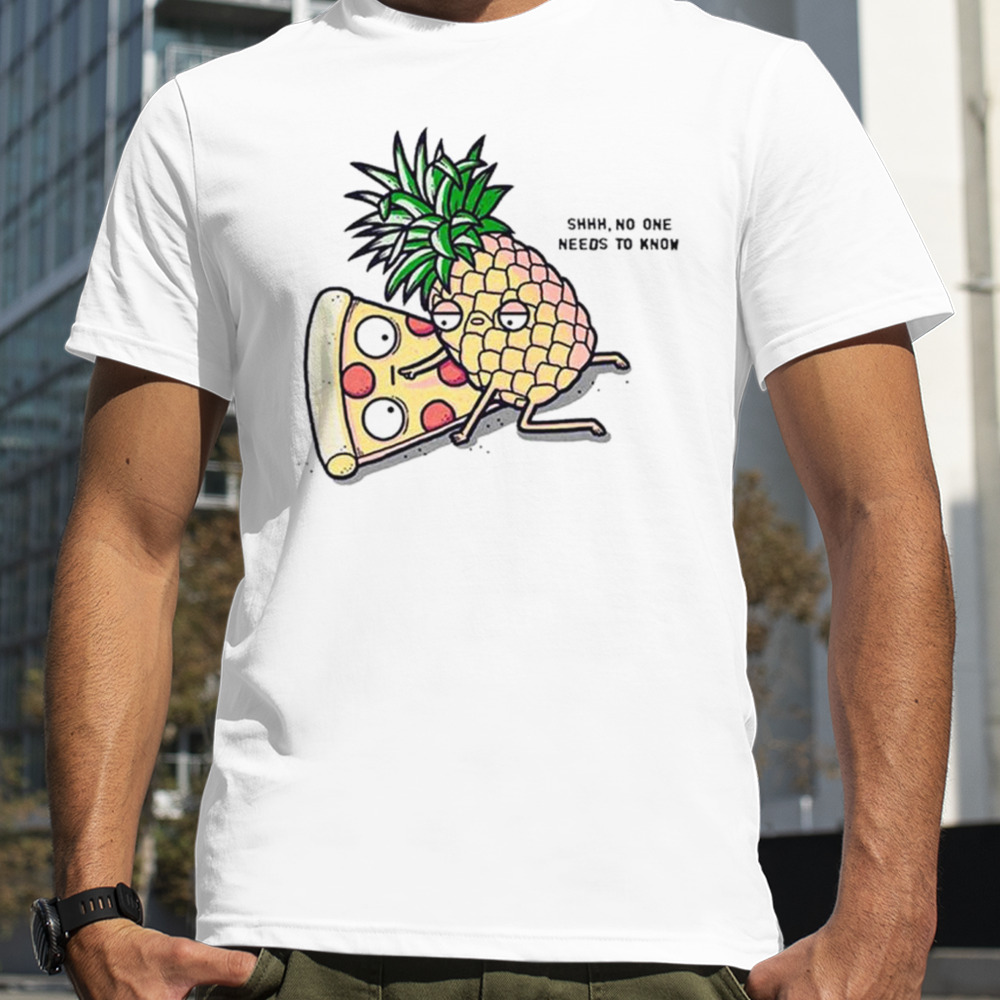 Cobra Kai Demetri’s Pizza and pineapple shhh no one needs to know shirt