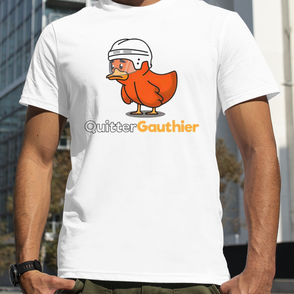 Duck sad quitter gauthier shirt