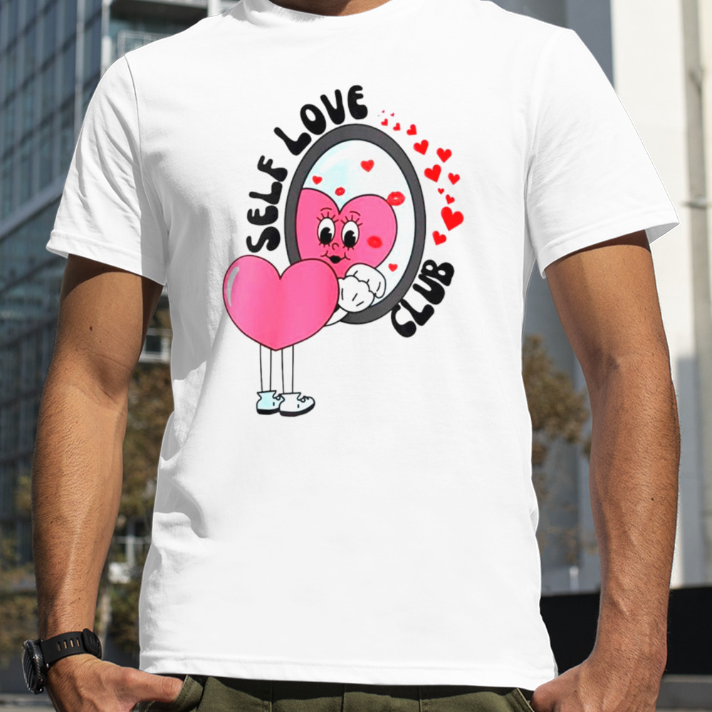 Heart self love club shirt