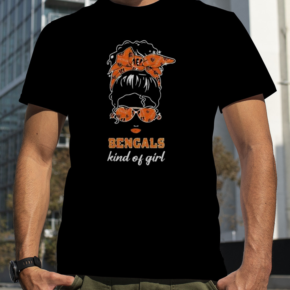 NFL Cincinnati Bengals Kind Of Girl 2024 Shirt