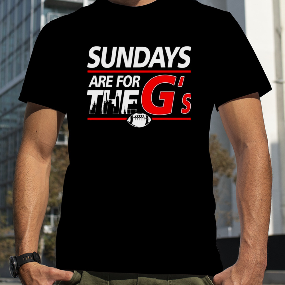 Sundays Are For The Gs T-shirt