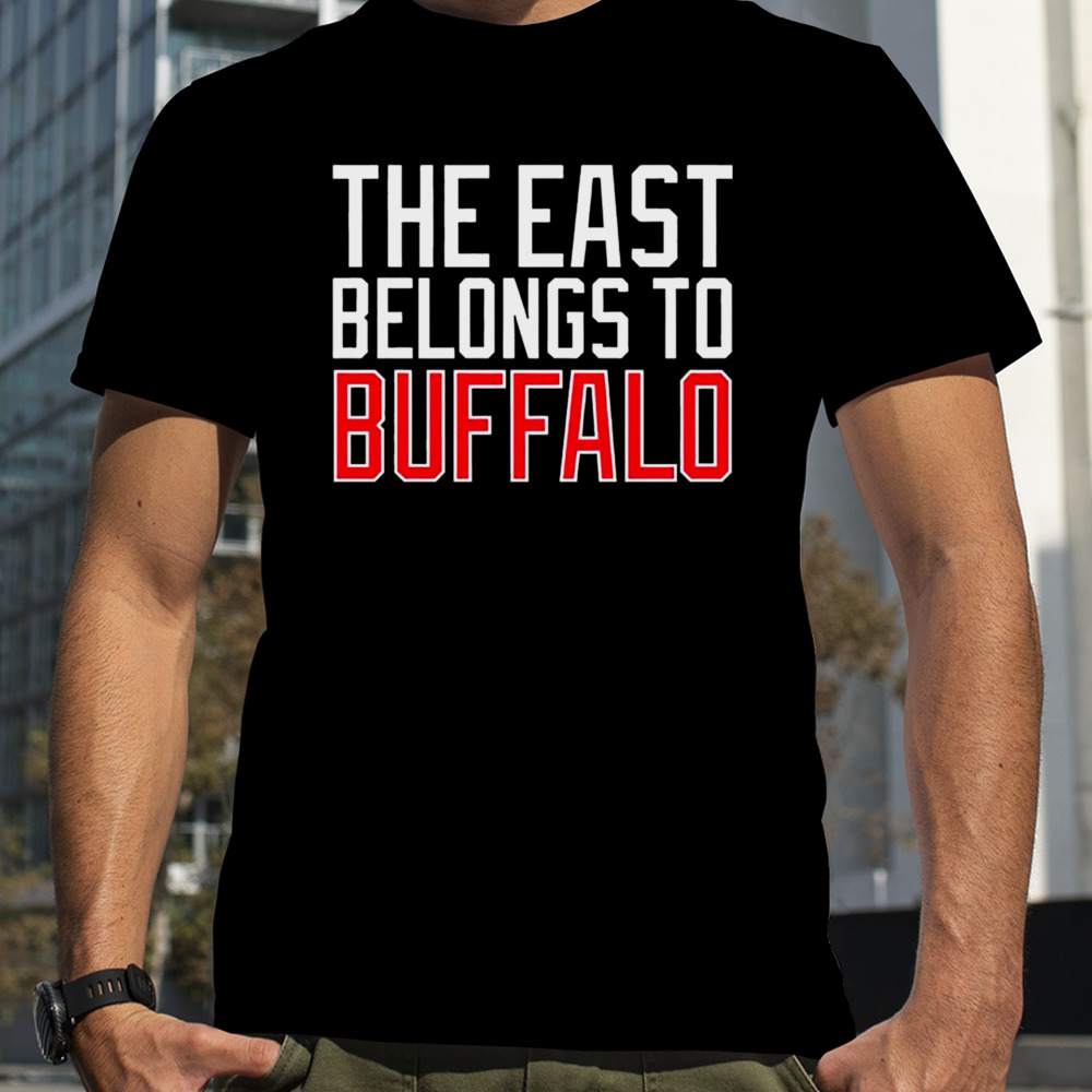 The east belongs to Buffalo shirt