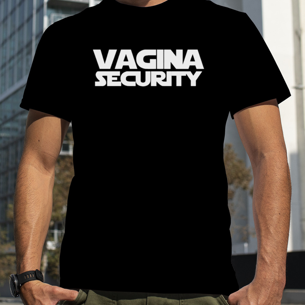 Vagina Security T-Shirt