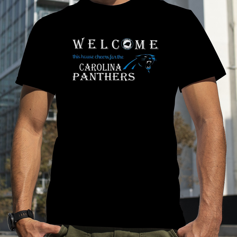 Welcome This House Cheers For The Carolina Panthers 2024 T-shirt