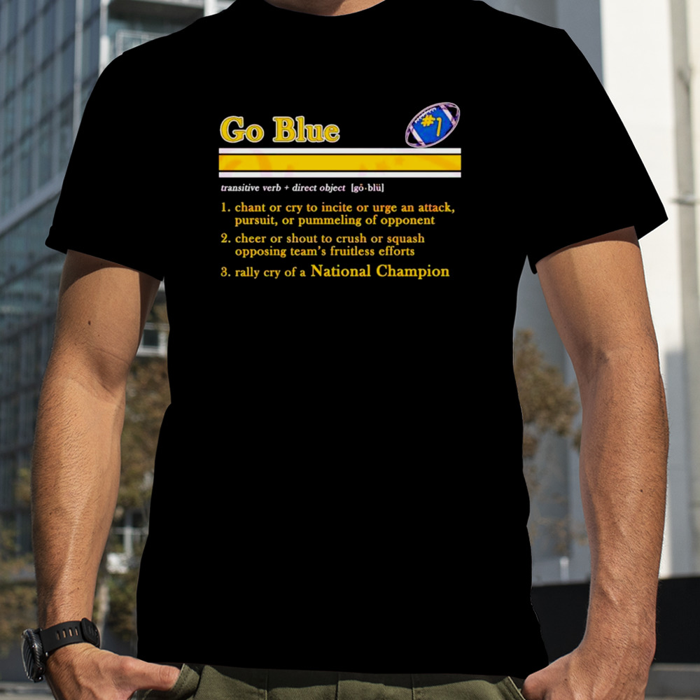 Go blue Michigan Wolverines definition shirt