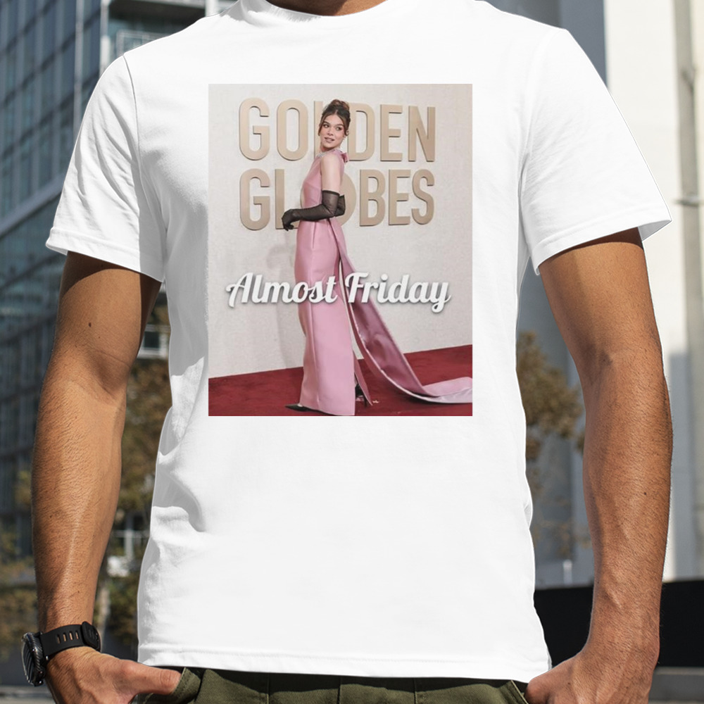 Hailee Steinfeld Globes almost friday shirt