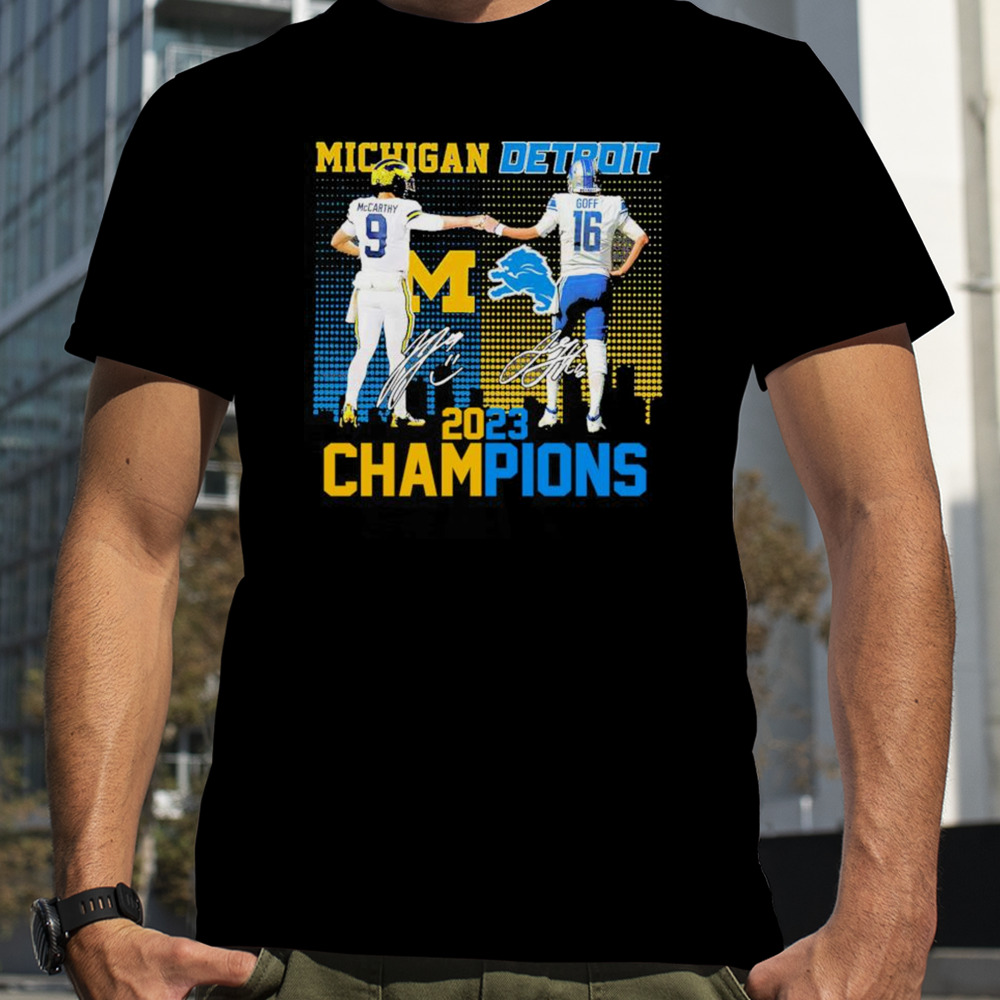 J.J McCarthy and Jared Goff Michigan Wolverines and Detroit Lions 2023 Champions Signatures Shirt